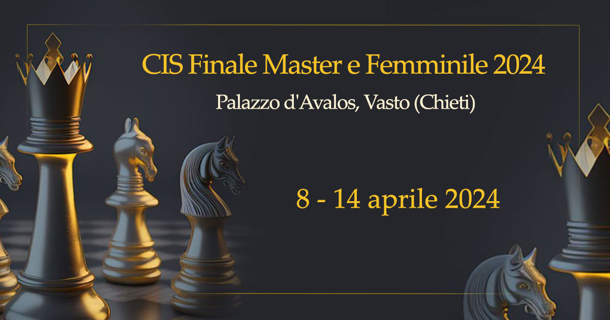 FINALE CAMPIONATO ITALIANO A SQUADRE MASTER E FEMMINILE FSI 2024 - Organizzatore: Chess Projects ASD