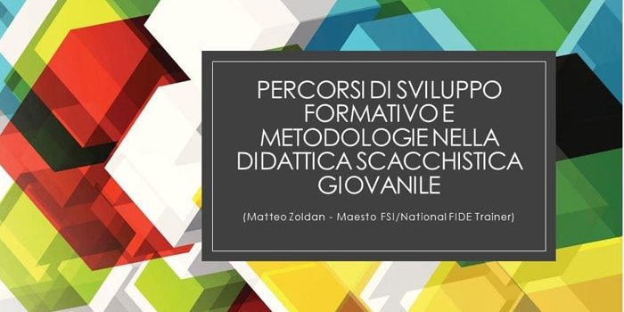 Percorsi di sviluppo formativo e metodologie nella didattica scacchistica giovanile