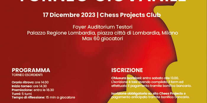 TORNEO GIOVANILE ESORDIENTI CHESS PROJECTS CLUB - 17/12/23