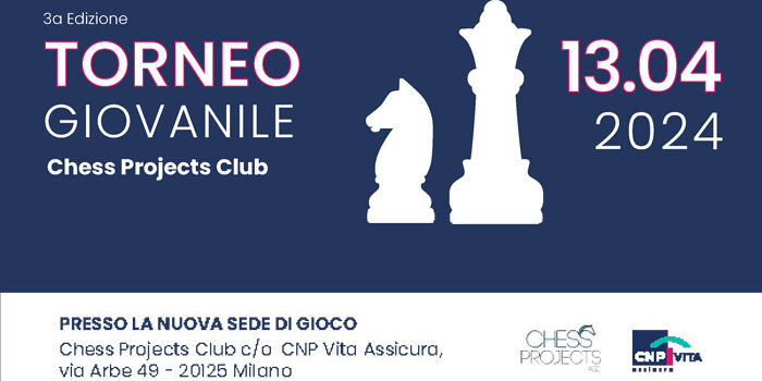 TORNEO GIOVANILE CHESS PROJECTS CLUB - 3a Edizione - 13 aprile 2024